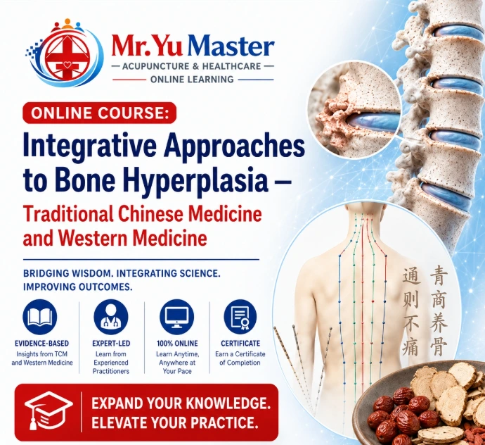 Integrative Approaches to Bone Hyperplasia — Traditional Chinese Medicine and Western Medicine